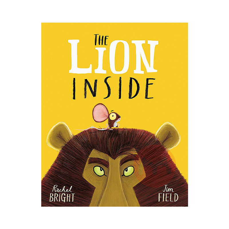 The Lion Inside 狮子的自信插图本 Rachel Bright 3-5岁 英国本土原版